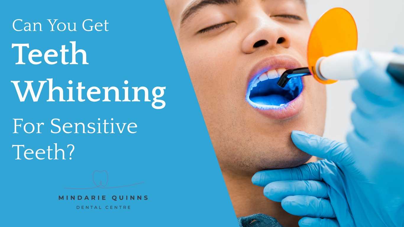 Can You Get Teeth Whitening For Sensitive Teeth?